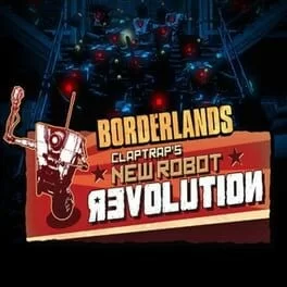 Borderlands: Claptraps New Robot Revolution